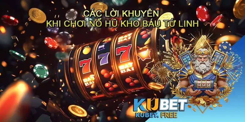 Các Lời Khuyên Của Bạn Khi Chơi Nổ Hũ Kho Báu Tứ Linh - Tiếp Cận An Toàn Và Hiệu Quả