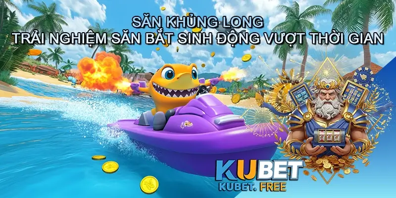 Săn khủng long - Trải nghiệm săn bắt sinh động vượt thời gian