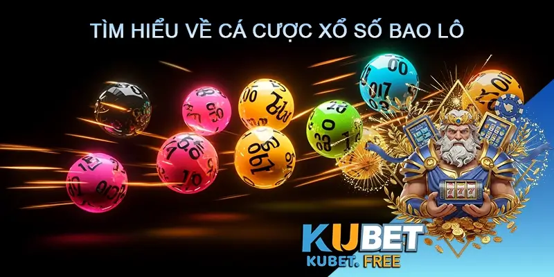 Tìm hiểu về cá cược Xổ số Bao lô